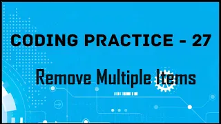 Coding Practice-27 Remove Multiple Items