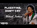Download Lagu Palestine, Don’t Cry –  Michael Jackson (2025)