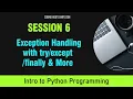 Python for Beginners Session 6 - Exception Handling with finally Exception Handling