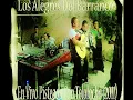 LOs ALegres DEL BARRANcO     Y Ahora Te Vaz    cON TOLOLOcHe En Vivo