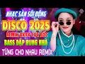 Lagu Từng Cho Nhau Remix - Nhạc Trẻ 8x9x REMIX CỰC BỐC 2026 - Nhạc DISCO REMIX Bass Căng Test Loa