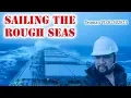 Download Lagu Sailing The Rough Seas | Seaman Vlog