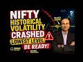 Nifty Historical Volatility CRASHED Lowest Level Be Ready