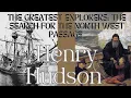 The Greatest Explorers Henry Hudson and the Quest for the Northwest Passage
