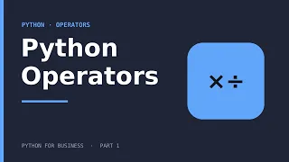 Python Operators Made Simple Arithmetic Comparison Logical Logic
