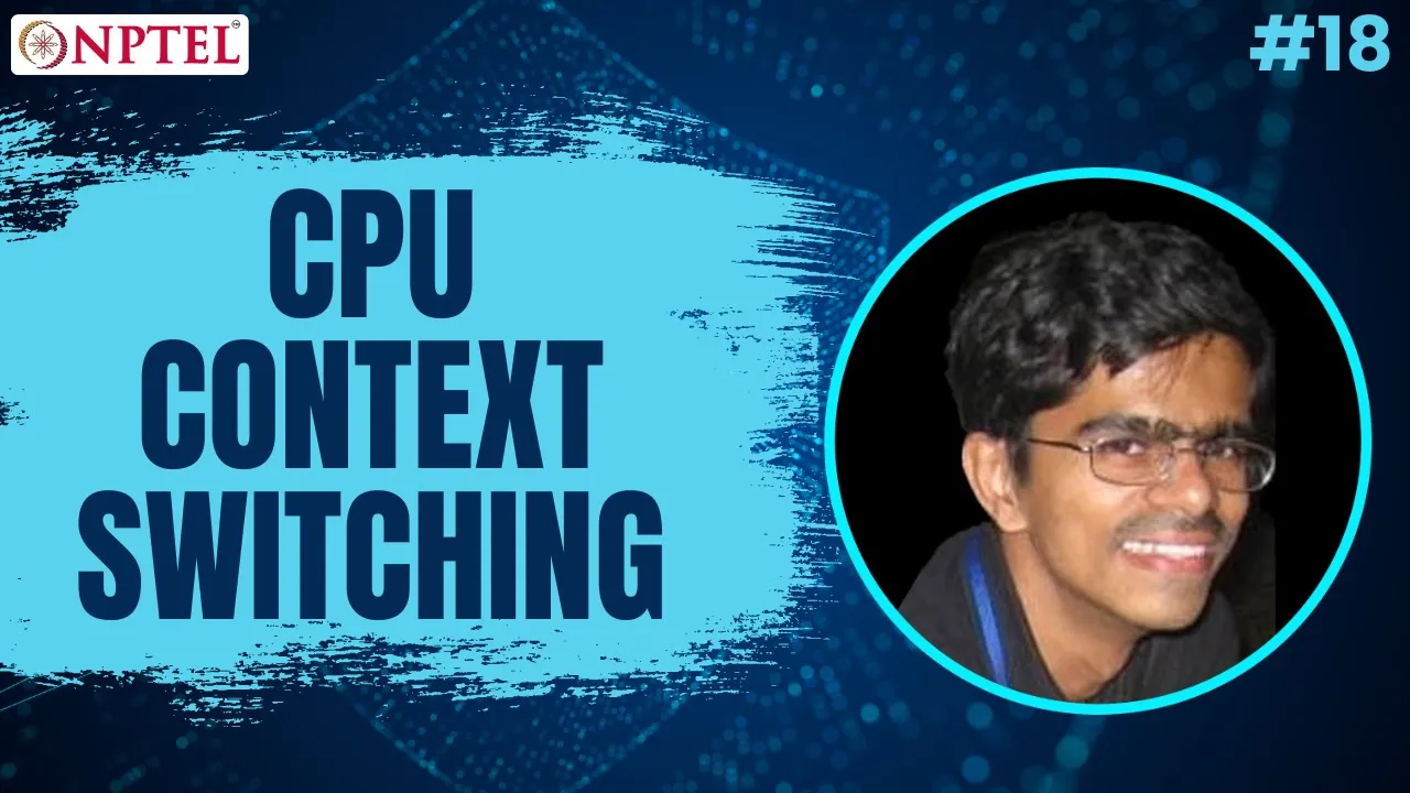 #18 CPU Context Switching | Introduction to Operating Systems