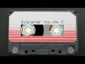 Cat Stevens - Father and Son. (Guardians of the Galaxy) Vol. 2