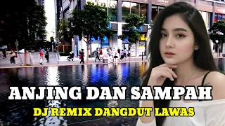dj anjing dan sampah dangdut lawas versi remix