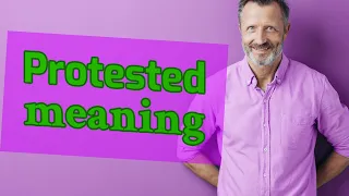 Protested Definition of protested