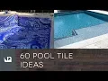 60 Pool Tile Ideas
