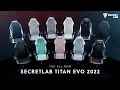 The all-new Secretlab TITAN Evo Comfort evolved