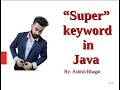 What is super keyword in Java with Program Example Part 1 Java Tutorial