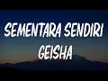 Download Lagu Geisha - Sementara Sendiri  ( Official Lyric Video )
