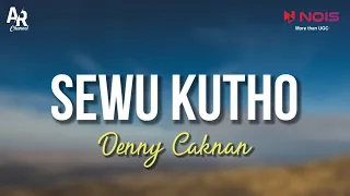 sewu kutho denny caknan lirik 
