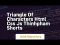 Triangle of characters html css js thinhpham shorts