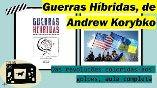 Aula sobre GUERRAS HÍBRIDAS, de Andrew Korybko