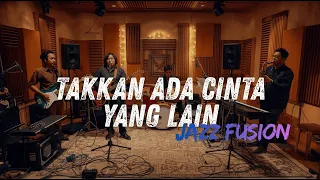 dewa 19 takkan ada cinta yang lain cover jazz fusion jazzcovers