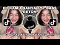 Download Lagu DJ KAMU NANYA FYP BASS BETON BY BORIS SITEPU VIRAL TIKTOK 2022