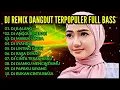 Lagu NEW DJ REMIX DANGDUT TERPOPULER | ILALANG | NAGGUR MERAH | MANBUK JANDA | SYAHDU VIRAL