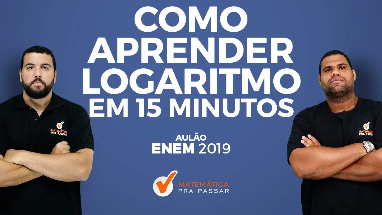 COMO APRENDER LOGARITMO EM 15 MINUTOS.[2019]