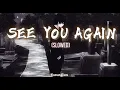 Download Lagu Wiz Khalifa ft. Charlie Puth - See you again (slowed) | Lyrics