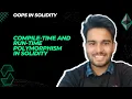 Polymorphism in Solidity Runtime and Compile time Polymorphism OOPS in solidity Deepak Sharma
