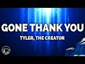 Download Lagu Tyler, The Creator - Gone, Gone/Thank You (Lyrics)