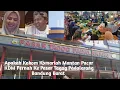 Download Lagu Apakah Kokom Komariah/Mantan Pacar KDM ? Pernah Belanja Ke Pasar Tagog Padalarang Bandung Barat 
