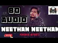Download Lagu Neethan Neethan || 8d audio || Album || Mugen Rao || Powerful 8d audio