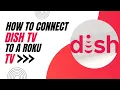 How To Connect Dish TV to a Roku TV