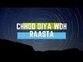 Download Lagu CHHOD DIYA WOH RAASTA🎵 | LYRICS | ARIJIT SINGH | BY CHILLY MUSIC