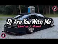 Download Lagu DJ ARE YOU WITH ME X AMERICAN DREAM X  UNITY X IM NOT ANGRY ANYMORE | STYLE KONDANG CANDU | Enakeun!