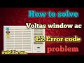 How to Fix E2 Error in Voltas Window AC Hindi