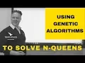 Using Genetic Algorithms to Solve N-Queens