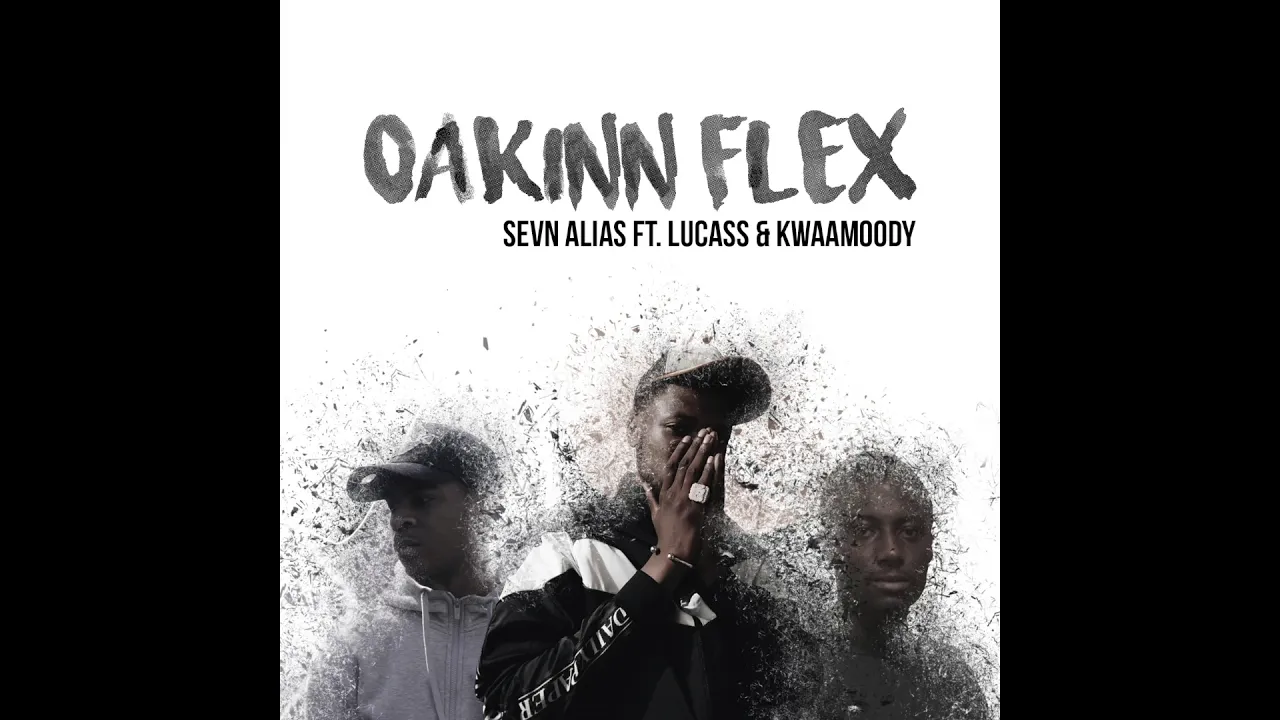 Lucass - Oakinn Flex (Ft.  Sevn Alias & Kwaamoody)(Prod. By Jarvis)
