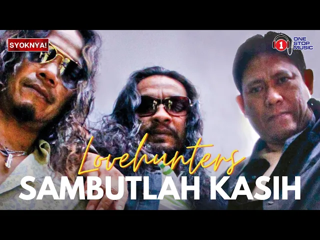 Download MP3 Sambutlah Kasih - Lovehunter (Lirik Video)