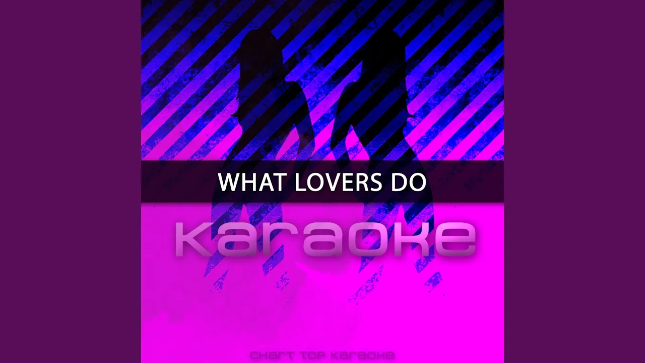 What Lovers Do (Originally Maroon 5 feat. Sza) (Karaoke Version)