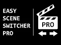 FREE - Easy Scene Switcher Pro