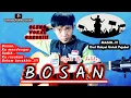 Download Lagu BOSAN - Cipt. SUHHE || Untuk Indonesia ku 🇮🇩 || LAGU TERBARU 2025