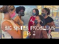 Big Sister Problems Ep 2