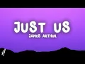 Download Lagu James Arthur - Just Us (Lyrics)