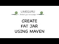 Maven Tutorial - Create Runnable Uber Fat Jar With Dependencies Using Maven Shade Plugin