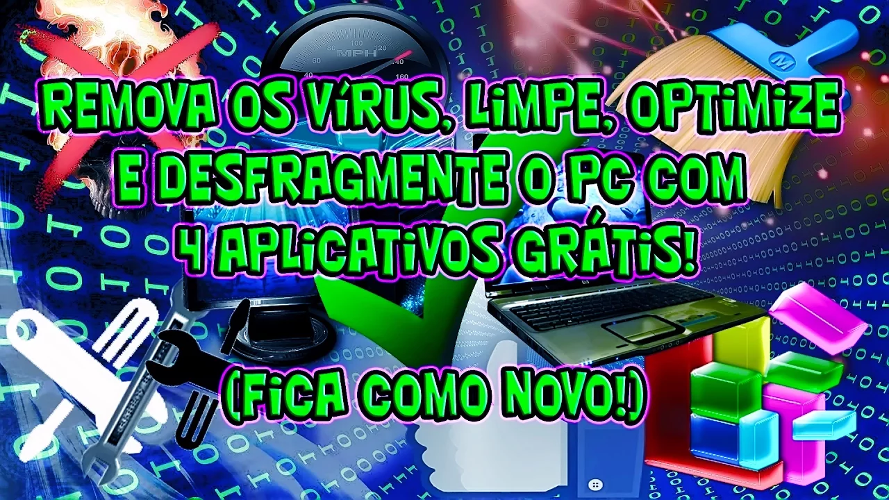 Remova os Vírus, Limpe, Optimize e Desfragmente o PC com 4 Aplicativos Grátis! (Fica como Novo!)