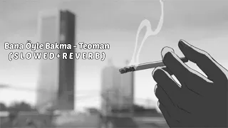 Teoman Bana Öyle Bakma S L O W E D R E V E R B 