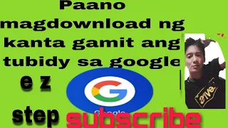 paano mag download kanta sa google gamit ang tubidy paano channel tv