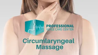 Circumlaryngeal Massage - Professional Voice Care Center