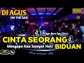 Download Lagu DJ AGUS REMIX CINTA SEORANG BIDUAN TERBARU SOUND FYP TIKTOK LAGU GALAU CAMPURAN ATHENA BANJARMASIN