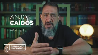 Luciano Subirá - ANJOS CAÍDOS - PARTE 1 | FD#61