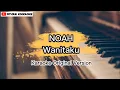 Download Lagu Noah - Wanitaku (Karaoke Version)