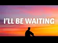 Download Lagu Cian Ducrot - I'll Be Waiting (Lyrics)
